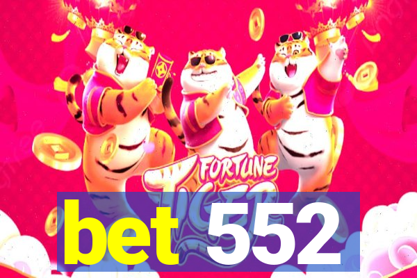 bet 552